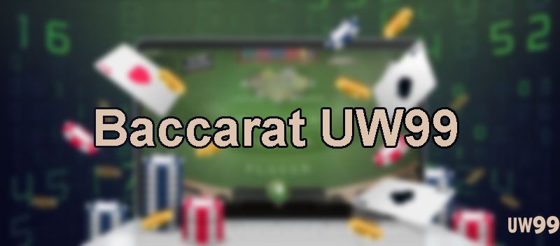 Baccarat UW99